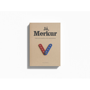 MERKUR - Stavebnice Kniha - Já, Merkur - Příběh jedné stavebnice, která spojila generace